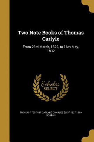 2 NOTE BKS OF THOMAS CARLYLE