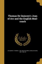 THOMAS DE QUINCEYS JOAN OF ARC