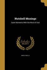 NUTSHELL MUSINGS