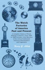 WATCH FACTORIES OF AMER PAST &