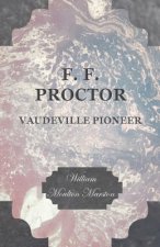 F F PROCTOR - VAUDEVILLE PIONE