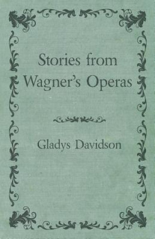 STORIES FROM WAGNERS OPERAS