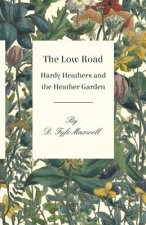 LOW ROAD - HARDY HEATHERS & TH