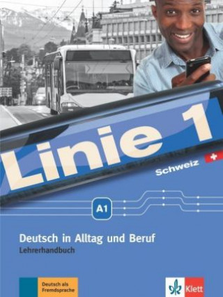 Linie 1 A1. Lehrerhandbuch. Ausgabe für die Schweiz