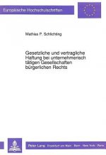 Gesetzliche und vertragliche Haftung bei unternehmerisch taetigen Gesellschaften buergerlichen Rechts