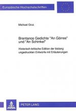 Brentanos Gedichte Â«An GoerresÂ» und Â«An SchinkelÂ»