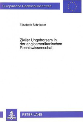 Ziviler Ungehorsam in der angloamerikanischen Rechtswissenschaft