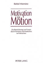 Motivation zur Motion