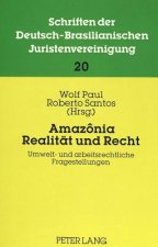 Amazonia: Realitaet und Recht