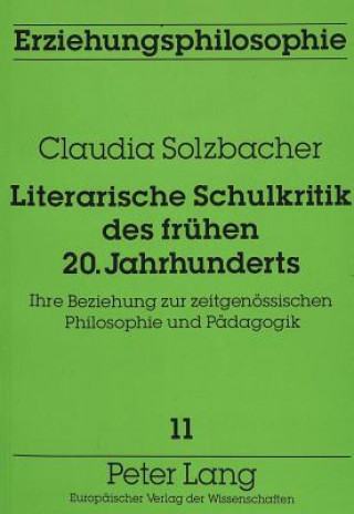 Literarische Schulkritik des fruehen 20. Jahrhunderts