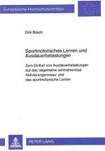 Sportmotorisches Lernen Und Ausdauerbelastungen