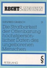 Die Strafbarkeit der Offenbarung hoechstpersoenlicher Daten des ungeborenen Menschen