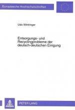 Entsorgungs- und Recyclingprobleme der deutsch-deutschen Einigung