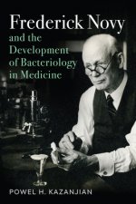 Frederick Novy and the Development of Bacteriology in Medicine