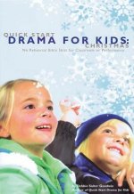 QUICK START DRAMA FOR KIDS XMA