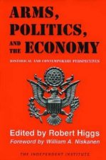 Arms, Politics, and the Economy