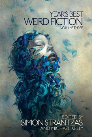 Year's Best Weird Fiction, Vol. 3