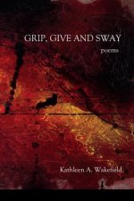 GRIP GIVE & SWAY