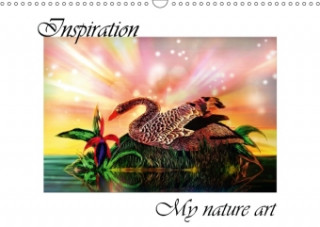 Inspiration My nature art (Wall Calendar 2017 DIN A3 Landscape)