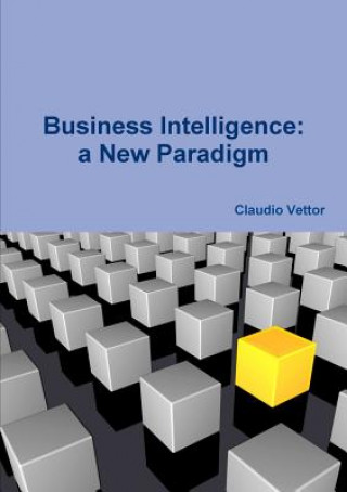 Business Intelligence: a New Paradigm
