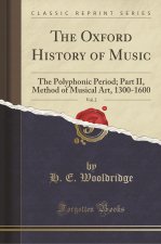 The Oxford History of Music, Vol. 2