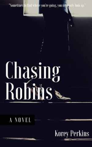 CHASING ROBINS
