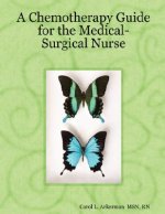 Chemotherapy Guide for the Medical-Surgical Nurse