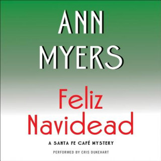 Feliz Navidead: A Santa Fe Cafe Mystery