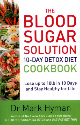 Blood Sugar Solution 10-Day Detox Diet Cookbook (Dr. Mark Hyman)()