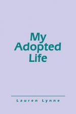 My Adopted Life