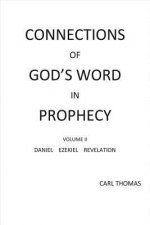 Connections of God's Word in Prophecy Volume II