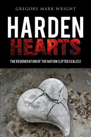 Harden hearts