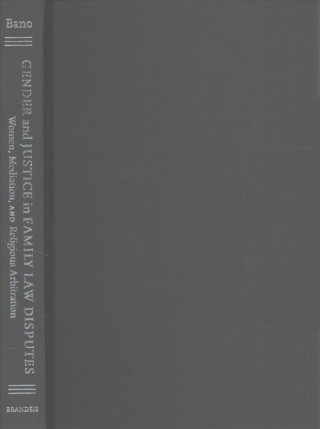 Gender and Justice in Family Law Disputes: Women, Mediation, and Religious Arbitration