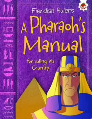 Fiendish Rulers: A Pharaoh's Manual