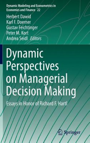 Dynamic Perspectives on Managerial Decision Making