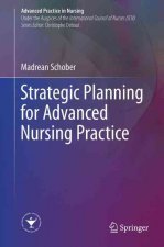 Strategic Planning for Advanced Nursing Practice