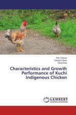 Characteristics and Growth Performance of Kuchi Indigenous Chicken