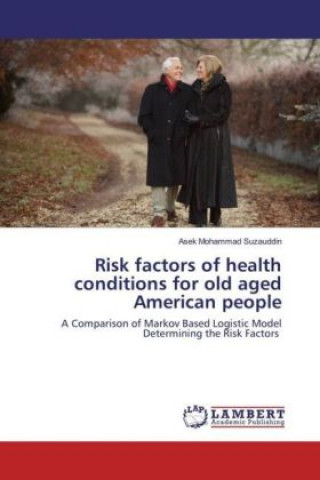 Risk factors of health conditions for old aged American people