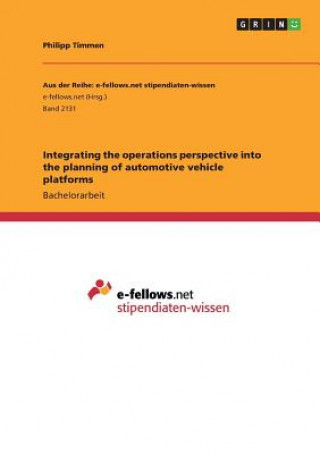 Integrating the operations perspective into the planning of automotive vehicle platforms