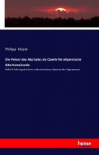 Die Perser des Aischylos als Quelle für altpersische Altertumskunde