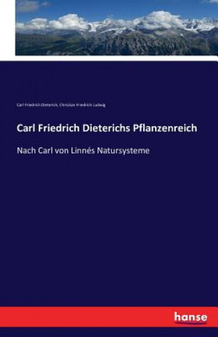 Carl Friedrich Dieterichs Pflanzenreich