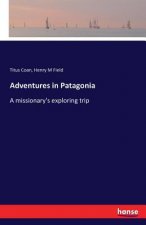 Adventures in Patagonia