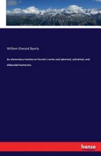 elementary treatise on Fourier's series and spherical, cylindrical, and ellipsoidal harmonics