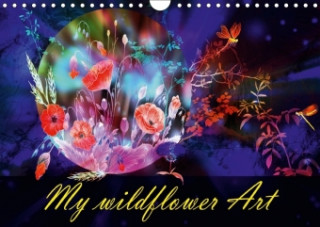 My wildflower Art (Wall Calendar 2017 DIN A4 Landscape)