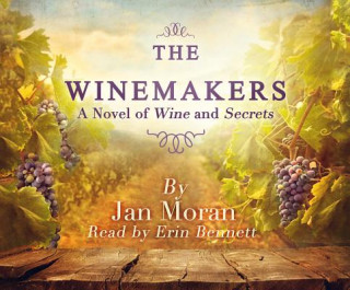 The Winemakers: A Novel of Wine and Secrets