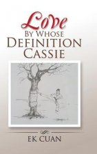 Love By Whose Definition Cassie