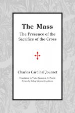 Mass - The Presence of the Sacrifice of the Cross