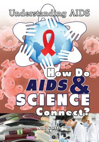 HOW DO AIDS & SCIENCE CONNECT