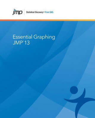 JMP 13 ESSENTIAL GRAPHING