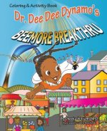 DR DEE DEE DYNAMO BEE MORE BRE